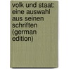 Volk Und Staat: Eine Auswahl Aus Seinen Schriften (German Edition) door Johann Gottlieb Fichte