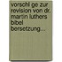 Vorschl Ge Zur Revision Von Dr. Martin Luthers Bibel Bersetzung...