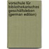 Vorschule Für Bibliothekarisches Geschäftsleben (German Edition)