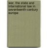 War, The State And International Law In Seventeenth-Century Europe door Onbekend