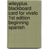 Wileyplus Blackboard Card for Vivelo 1st Edition Beginning Spanish by Cynthia Y. Young
