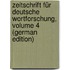 Zeitschrift Für Deutsche Wortforschung, Volume 4 (German Edition)