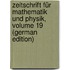 Zeitschrift Für Mathematik Und Physik, Volume 19 (German Edition)