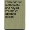 Zeitschrift Für Mathematik Und Physik, Volume 28 (German Edition) by Runge Carl