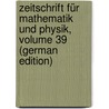 Zeitschrift Für Mathematik Und Physik, Volume 39 (German Edition) door Runge Carl