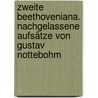 Zweite Beethoveniana. Nachgelassene Aufsätze von Gustav Nottebohm door Nottebohm