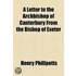 a Letter to the Archbishop of Canterbury from the Bishop of Exeter