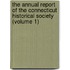 the Annual Report of the Connecticut Historical Society (Volume 1)
