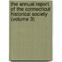 the Annual Report of the Connecticut Historical Society (Volume 3)