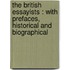 the British Essayists : with Prefaces, Historical and Biographical