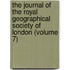 the Journal of the Royal Geographical Society of London (Volume 7)