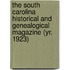 the South Carolina Historical and Genealogical Magazine (Yr. 1923)