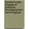 Épistémologie, langage et pratiques d'enseignement technologique door Adel Bouras