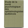 Étude de la santé psychologique des ophtalmologistes québécois door Simon Viviers