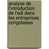Analyse De L'introduction De L'edi Dans Les Entreprises Congolaises door Alphonse Ivinza Lepapa