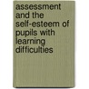 Assessment And The Self-esteem Of Pupils With Learning Difficulties door Kordwick Ndebele