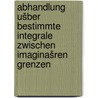 Abhandlung ušber bestimmte integrale zwischen imaginašren grenzen door Cauchy