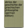 Abriss Der Geschichte Der Griechischen Philosophie (German Edition) door Paul Hohlfeld