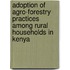 Adoption of Agro-forestry Practices Among Rural Households in Kenya