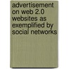 Advertisement On Web 2.0 Websites As Exemplified By Social Networks door Matthias Lehmann