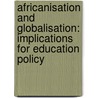 Africanisation and Globalisation: implications for education policy by Tebello Tlali