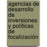 Agencias de Desarrollo de Inversiones y Políticas de Focalización door Ariana Sacroisky