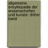 Allgemeine Encyklopadie der Wissenschaften und Kunste: dritter Band