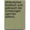 Altdeutsches Lesebuch Zum Gebrauch Bei Vorlesungen (German Edition) by Joseph Simrock Karl
