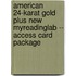 American 24-Karat Gold Plus New Myreadinglab -- Access Card Package