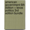 American Government 6Th Edition + Texas Politics 3Rd Edition Bundle by Cal Jillson