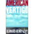 American Vertigo: Traveling America In The Footsteps Of Tocqueville