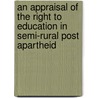 An Appraisal of the Right to Education in Semi-Rural Post Apartheid door Nyika Machenjedze