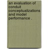 An Evaluation of Conduit Conceptualizations and Model Performance . door Melissa Estelle Hill