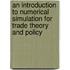 An Introduction to Numerical Simulation for Trade Theory and Policy