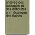 Analyse des Obstacles et des Difficultés en Mécanique des Fluides