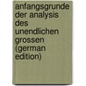 Anfangsgrunde Der Analysis Des Unendlichen Grossen (German Edition) door Gotthelf Kaestner Abraham
