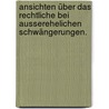 Ansichten über das rechtliche bei ausserehelichen Schwängerungen. by Johann G. Hofinger