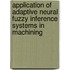 Application of Adaptive Neural Fuzzy Inference Systems in Machining