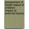 Assessment of Health Status of Children: Impact of External Factors door Rema Bhavani Sankar
