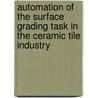 Automation of the Surface Grading Task in the Ceramic Tile Industry door Fernando López García