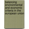 Balancing Environmental and Economic Criteria in the European Union door Maria De Jesus Marquez Dorantes