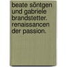 Beate Söntgen und Gabriele Brandstetter. Renaissancen der Passion. door Beate Sontgen