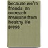 Because We're Friends: An Outreach Resource from Healthy Life Press