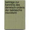 Beiträge zur Kenntnis des Derwisch-Ordens der Bektaschis microform by Karl Jacob