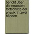 Bericht Über Die Neuesten Fortschritte Der Physik: In Zwei Bänden