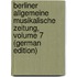 Berliner Allgemeine Musikalische Zeitung, Volume 7 (German Edition)