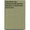 Bibliothek der Mittelhochdeutschen Litteratur in Boehmen, Band Eins door Ernst Martin