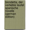 Biondetta, Der Verliebte Teufel: Spanische Novelle (German Edition) by Cazotte Jacques