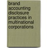 Brand Accounting Disclosure Practices in Multinational Corporations by Bernard Omboi