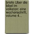 Briefe Über Die Bibel Im Volkston: Eine Wochenschrift, Volume 4...